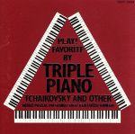PLAY! FAVORITE BY TRIPLE PIANO