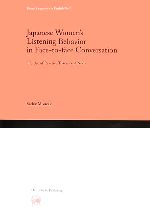 Japanese Women’s Listening Behavior in Face‐to‐face Conversation:The Use of Reactive Tokens and Nods -(Hituzi Linguistics in English)