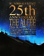 SUMMER EVENT 25th ANNIVERSARY THE ALFEE 25th Summer 2006 YOKOHAMA STAR‐SHIP:8.12 sat. Only One Night 8.13 sun Next One Night YOKOHAMA RED BRICK PARK-(冊子付)