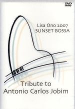 Lisa Ono 2007 SUNSET BOSSA Tribute to Antonio Carlos Jobim