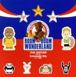 BILLY’S BOOTCAMP オフィシャル・テーマソング BOOM BOOM WONDERLAND(初回生産限定盤)(DVD付)(特典DVD1枚、携帯ストラップ付)