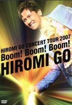 HIROMI GO CONCERT TOUR 2007~Boom!Boom!Boom!