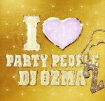 I LOVE PARTY PEOPLE2(DVD付)