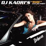 DJ KAORI’S“RIDE”into the PARTY