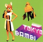 Tokyo Bambi(初回限定盤)(DVD付)(DVD付)