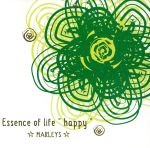 Essence of life“happy”