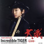 Incredible TIGER-Live-Featuring EDDIE HENDERSON,BLUE SMITH a.k.a KANKAWA(DVD付)