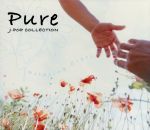 PURE~J-popコレクション~