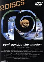 Ra surf across the border<2DISC>