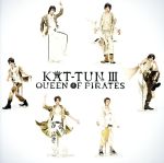 KAT-TUN Ⅲ-QUEEN OF PIRATES-