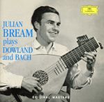ジュリアン・ブリーム・プレイズ・ダウランド・アンド・バッハ