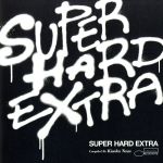 SUPER HARD EXTRA-BLUE NOTE BEST