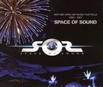 SPACE OF SOUND~MOTHER OPEN AIR MUSIC FESTIVALS 2003-2007