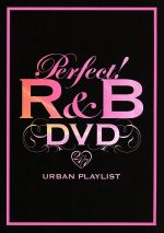 PERFECT!R&B DVD-24/7 URBAN PLAYLIST-