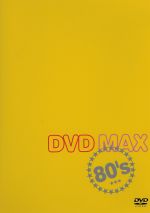 DVD MAX 80’s