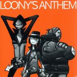 LOONY’S ANTHEM(初回限定盤)(DVD付)(特典DVD1枚付)