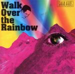 Walk Over the Rainbow