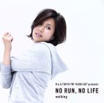 Rie&TOKYO FM“GOOD JOG”presents NO RUN,NO LIFE-warlking-
