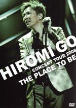 HIROMI GO CONCERT TOUR 2008“THE PLACE TO BE”