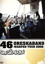 46 ORESKABAND~WARPED TOUR 2008~