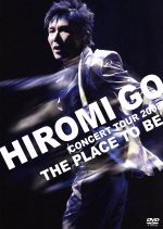 HIROMI GO CONCERT TOUR 2008“THE PLACE TO BE”(初回生産限定版)(ライブCD、ブックレット付)