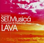 The 69 Steps「SET.Musica」 Compiled&Mixed by LAVA