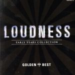 ゴールデン☆ベスト ラウドネス LOUDNESS~EARLY YEARS COLLECTION~