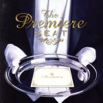 The Premiere SEAT(プレミア・シート~愛と歓びのうた)