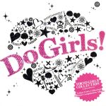 ドゥ・ガールズ!~トーキョー・ガールズ・コレクション・オフィシャル・コンピレーション・アルバム~(初回生産限定盤)(DVD付)(DVD1枚、ステッカー付)