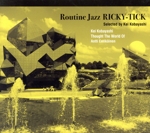 Routine Jazz RICKY-TICK