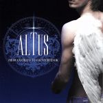 ALTUS 奇跡の声~美しきカウンターテナーの世界