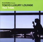 TOKYO LUXURY LOUNGE TEA TIME