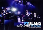 FTISLAND New Year Concert 2009~My First Dream~