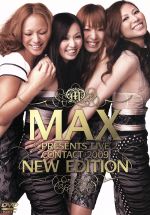 MAX PRESENTS LIVE CONTACT 2009“NEW EDITION”