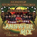 STONE LOVE ANSWER MIX