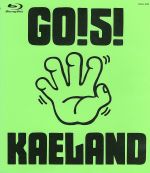 GO!5!KAELAND(Blu-ray Disc)