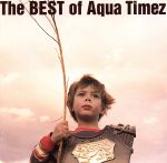 The BEST of Aqua Timez(初回生産限定版)(DVD1枚+ブックレット付)