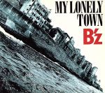 MY LONELY TOWN(初回限定盤)(DVD付)(特典DVD1枚付)