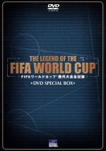 THE LEGEND OF THE FIFA WORLD CUP FIFAワールドカップ歴代大会全記録
