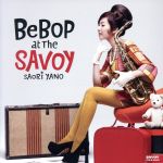 BEBOP AT THE SAVOY