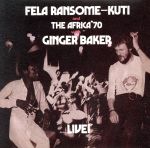 Fela Ransome-Kuti and The Africa ’70 with Ginger Baker-LIVE!