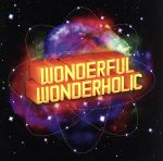 WONDERFUL WONDERHOLIC