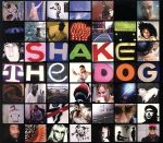 SHAKE THE DOG-A Bah Samba Production