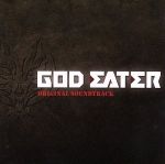 GOD EATER オリジナル・サウンドトラック