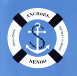 ANCHORS.~THE BEST OF SENOO 2000-2009