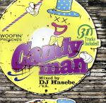 Woofin Presents“CANDYMAN”Mixed by DJ HASEBE