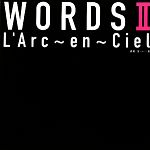 L’Arc~en~Ciel WORDS -(Ⅱ)