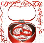 DREAMS COME TRUE MUSIC BOX Vol.6-MARRY ME?-