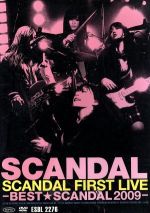 SCANDAL FIRST LIVE-BEST★SCANDAL 2009-