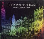 Chameleon Jazz with Classic Flavor